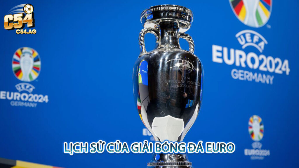 Lịch Sử của Giải Bóng Đá Euro